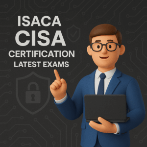 ISACA CISA Certification - Latest Exams