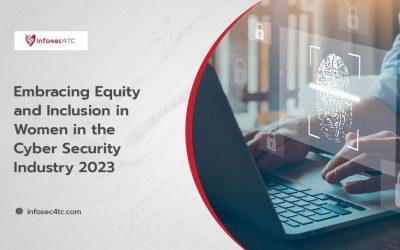 Embracing Equity and Inclusion in Women in the Cyber Security Industry 2023