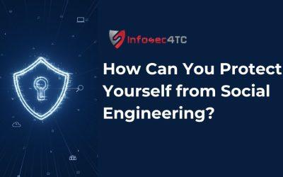 How Can You Protect Yourself from Social Engineering?
